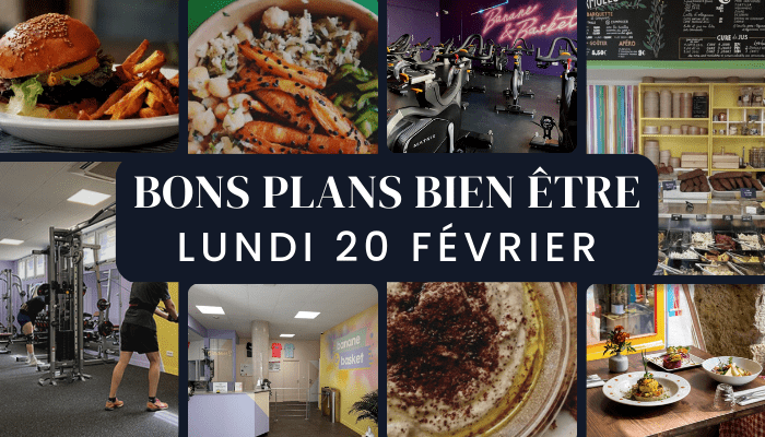 Nos bons plans bien-être du 20/02/2023