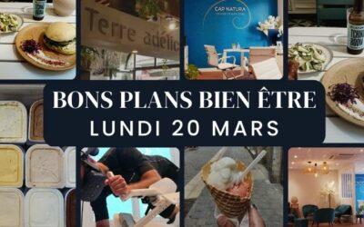 Nos bons plans bien-être du 20/03/2023