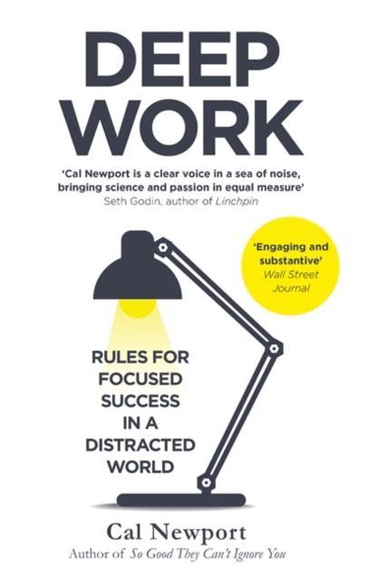 Deep Work: Rules for Focused Success, Cal Newport : travaillez mieux pour travailler moins !